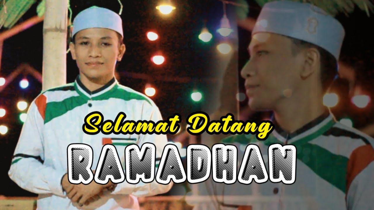 Selamat Datang Bulan Ramadhan - Lagu Spesial Untuk Bulan Ramadhan