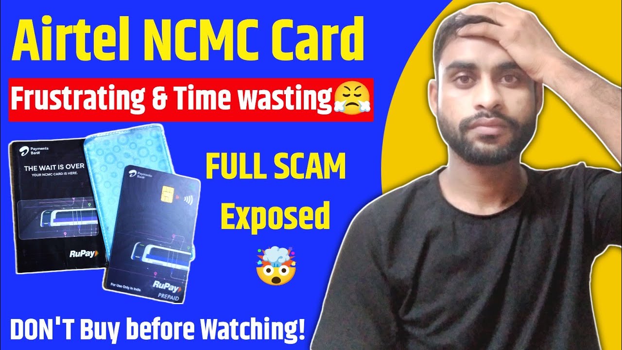 Airtel NCMC Card is a Scam! 😡 | My 6 Months of Frustration!