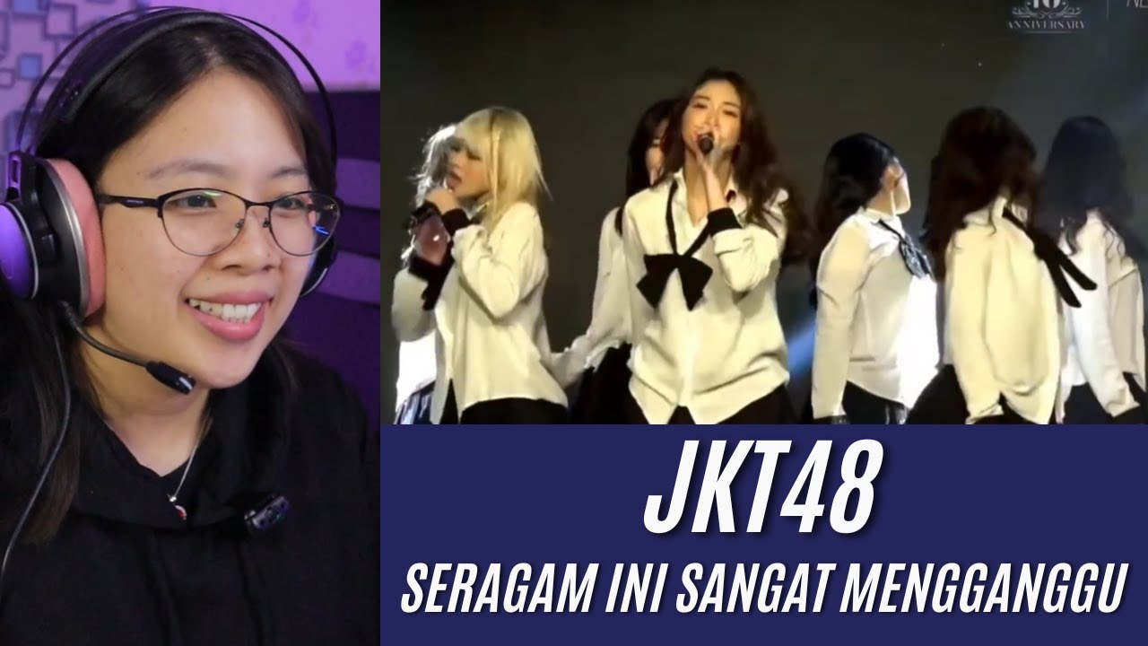 REACTION JKT48 - SERAGAM INI SANGAT MENGGANGGU! #jkt48