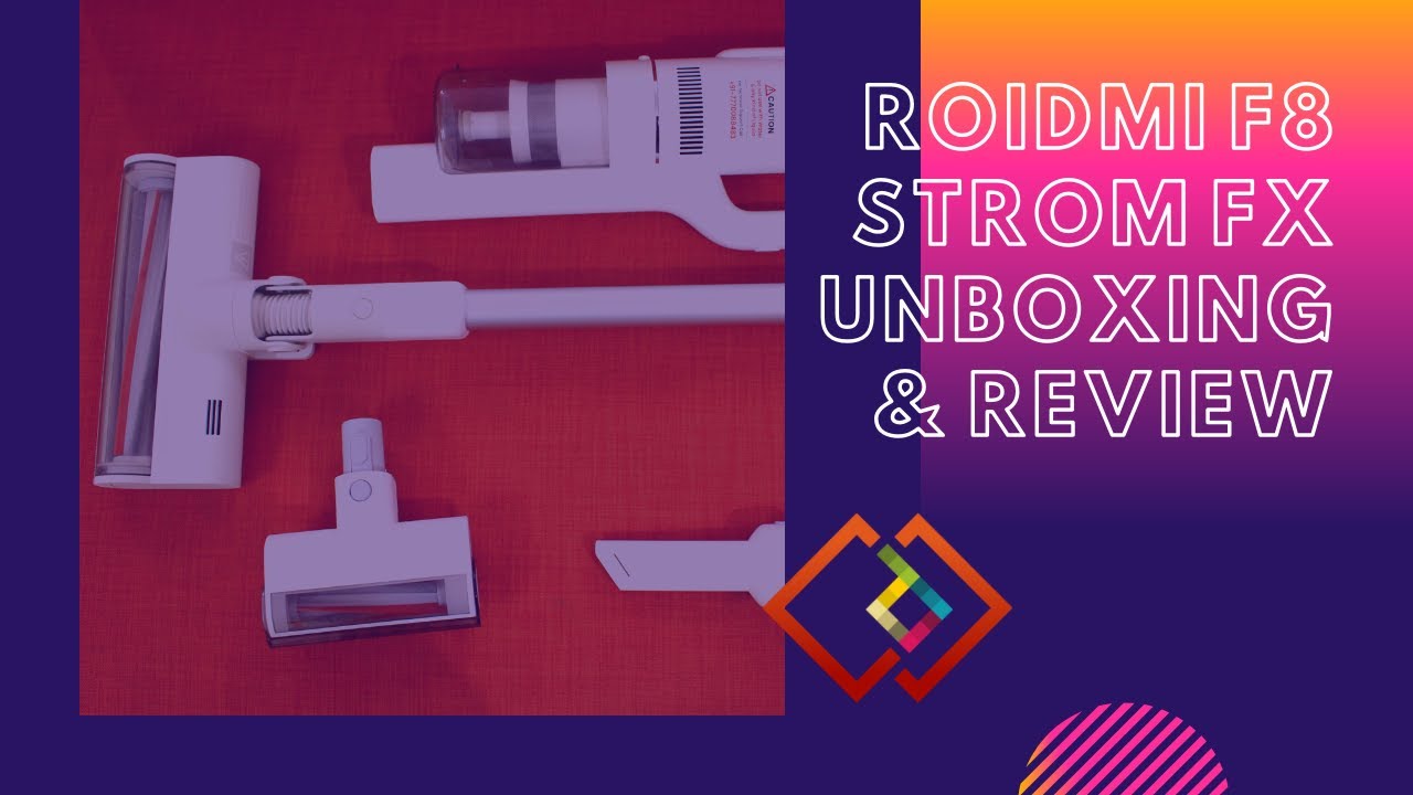 Roidmi F8 Storm FX  Wireless Vacuum Cleaner Review, Unboxing and Launch Date (India Edition)