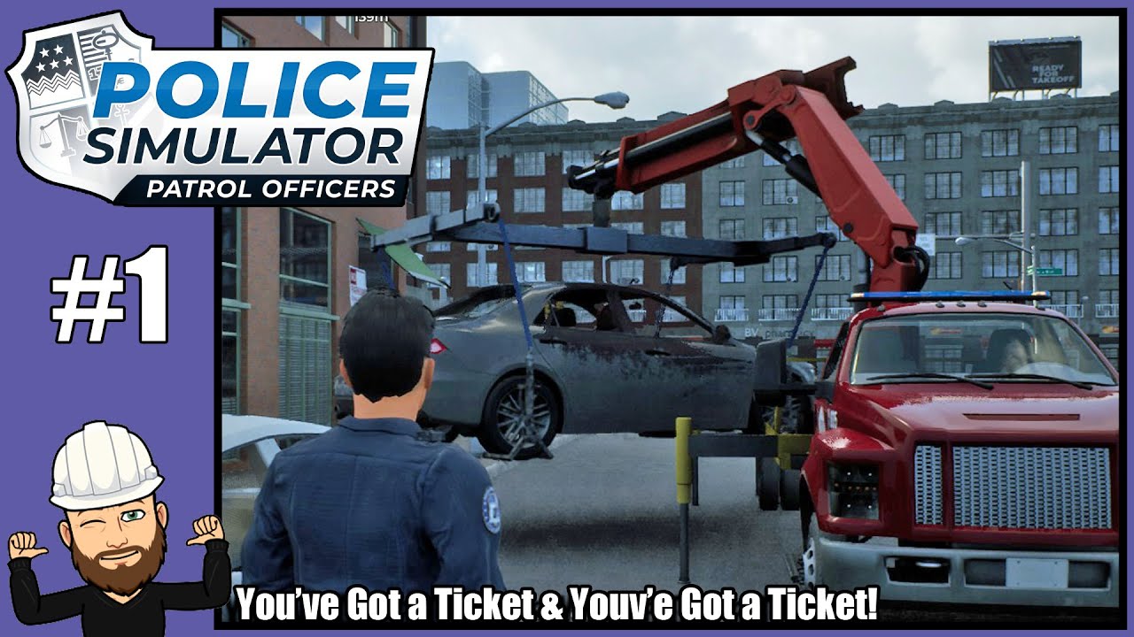 Youv'e Got a Ticket & Youv'e Got a Ticket - Police Simulator Patrol Officers #1 - Full Release
