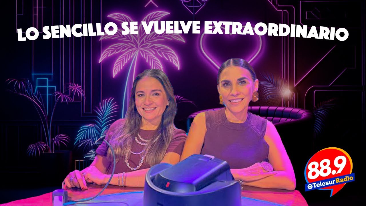 Oye ven acá: Cuando lo sencillo se vuelve extraordinario.
