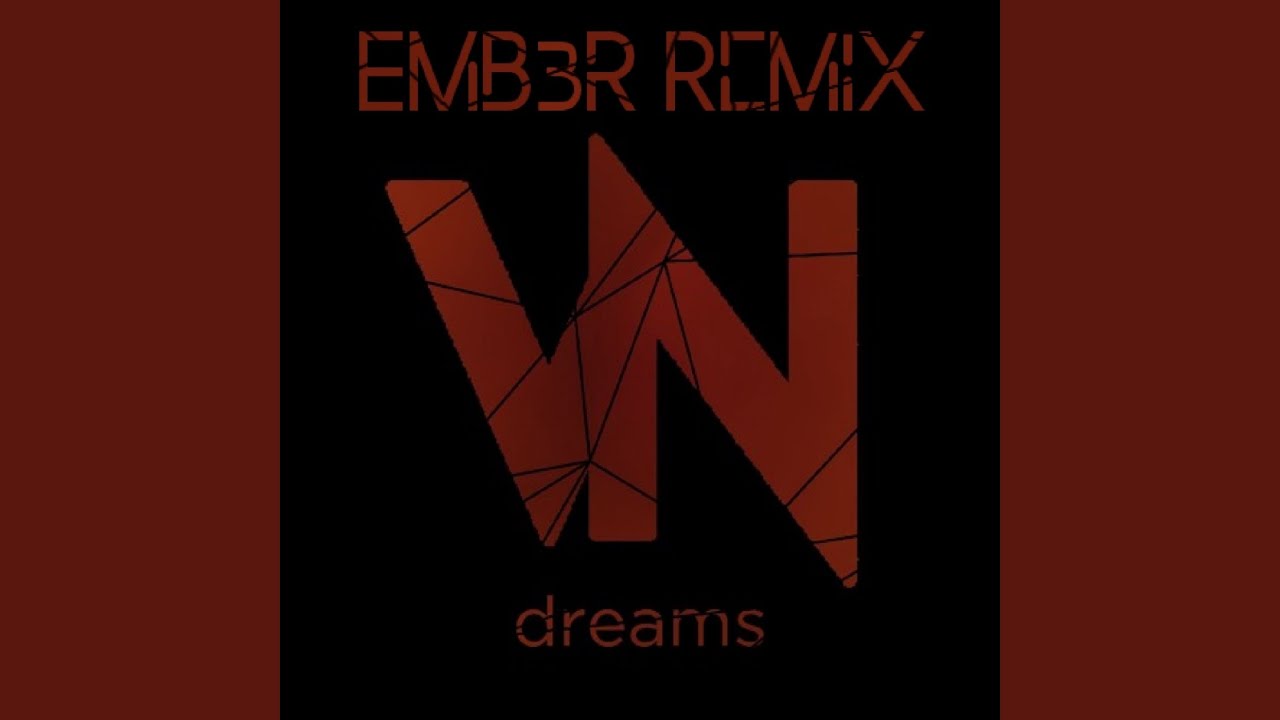 Dreams (Emb3r Remix)