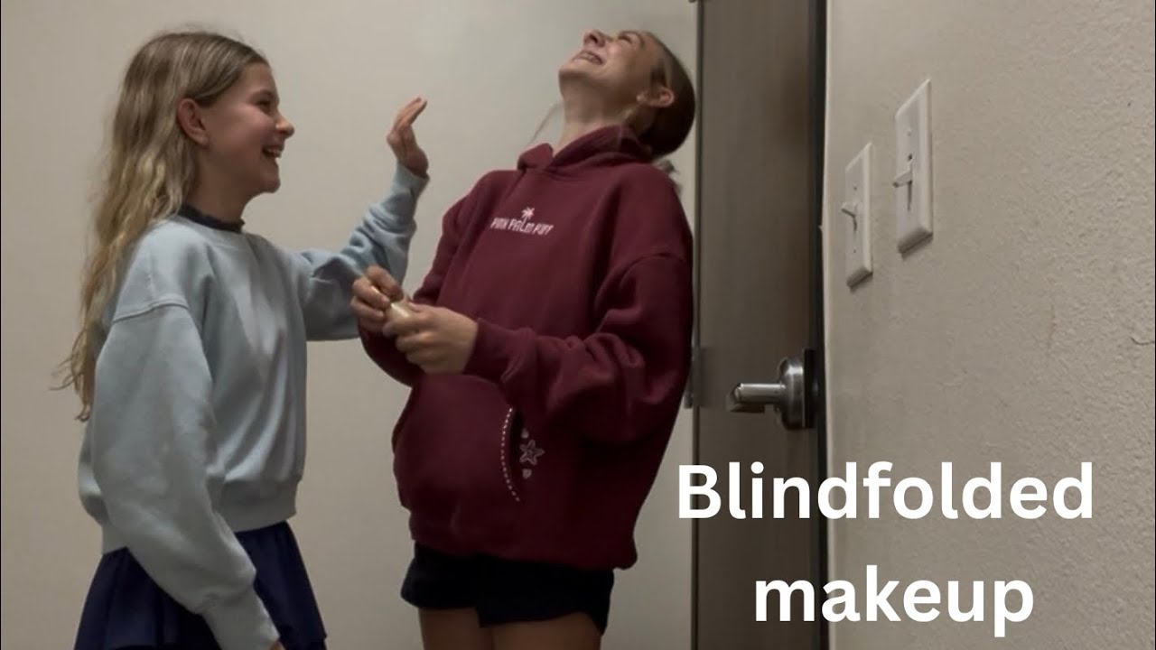 Doing makeup blindfolded with my bestie 