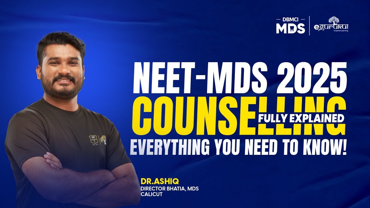 NEET MDS 2025 Counselling Guide | Step-by-Step Process Explained