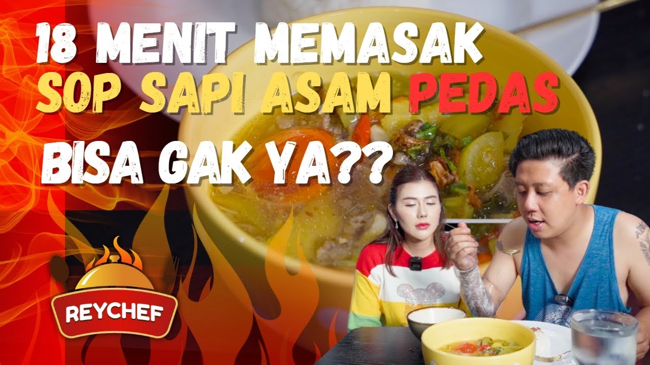 18 MENIT MASAK SOP SAPI ASAM PEDAS?MUSTAHIL?