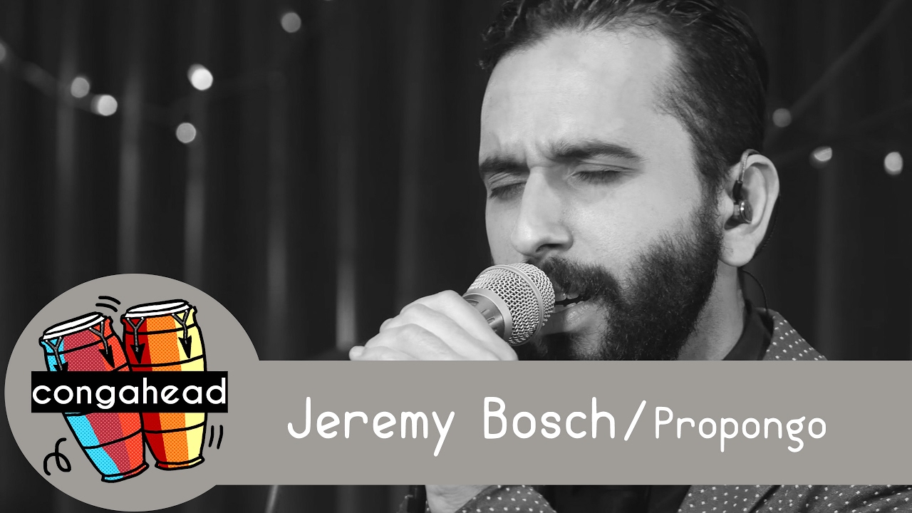 Jeremy Bosch performs Propongo | congahead
