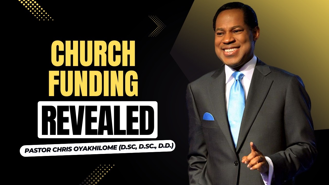 Fundraising in Church Explained | Biblical Principles for Kingdom Giving &ndash; Pastor Chris Oyakhilome