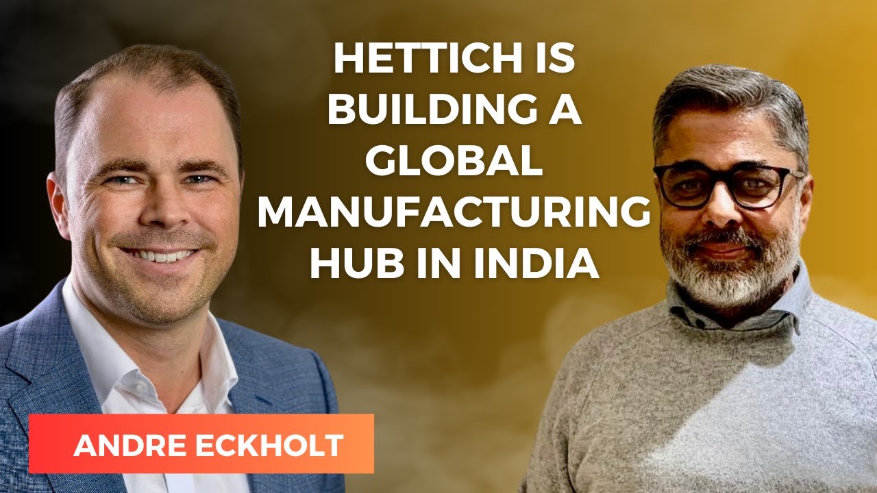 Hettich is Building a Global Manufacturing Hub in India