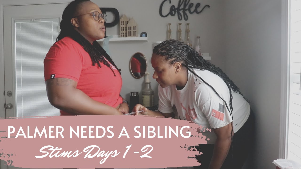 Stims Day 1 & 2 | Palmer Needs a Sibling | IVF 2022