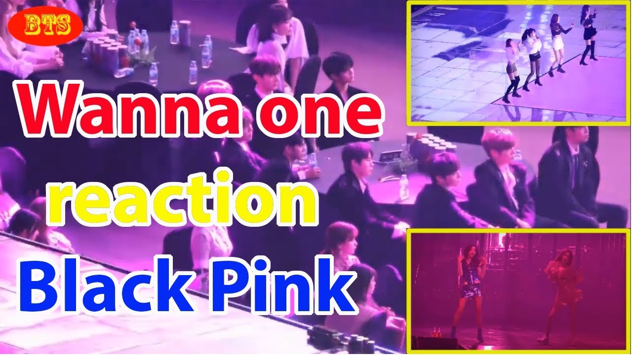 Wanna one reaction Black Pink by review fancam SO HOT