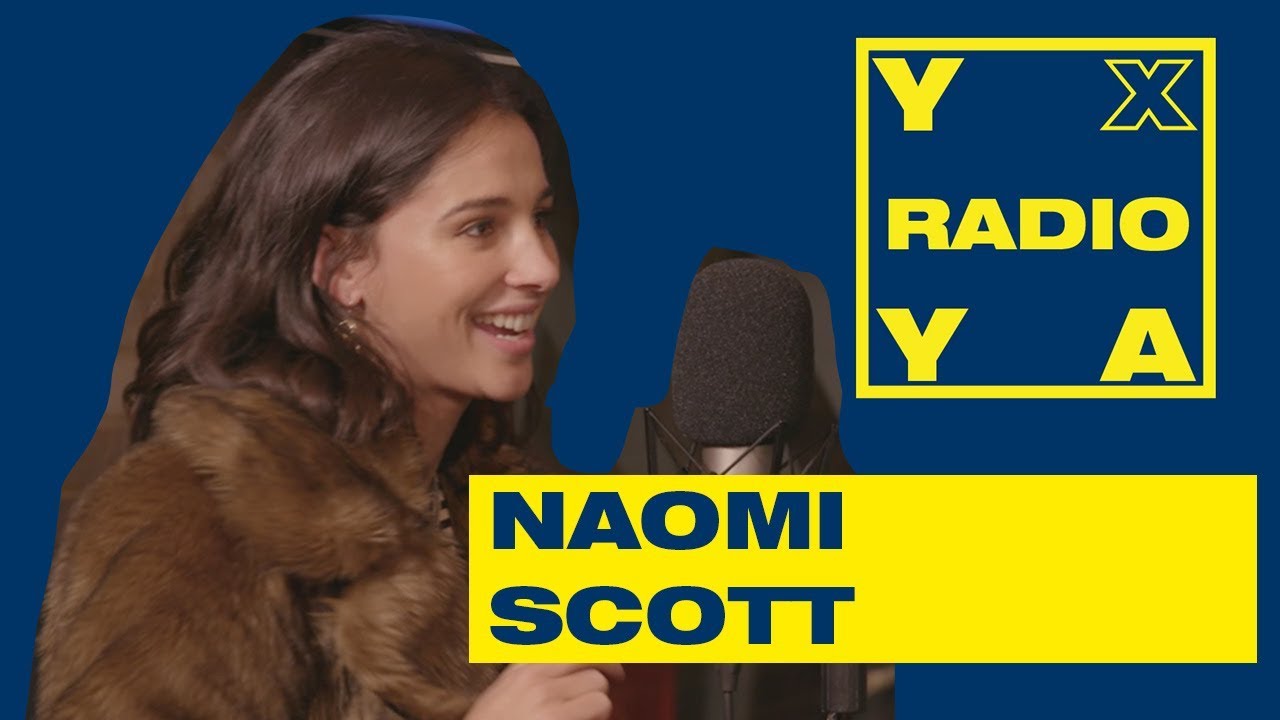 YxYa RADIO - Naomi Scott