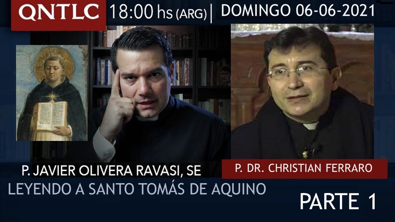 Leyendo a SANTO TOMÁS de Aquino. Conversando con el P. Christian Ferraro (parte 1-2)