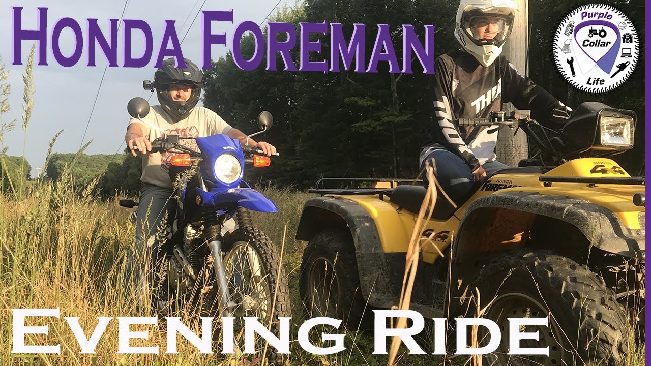 #52 Yamaha XT250 and Honda Foreman Evening Trail Ride #purplecollarlife #outdoorgans
