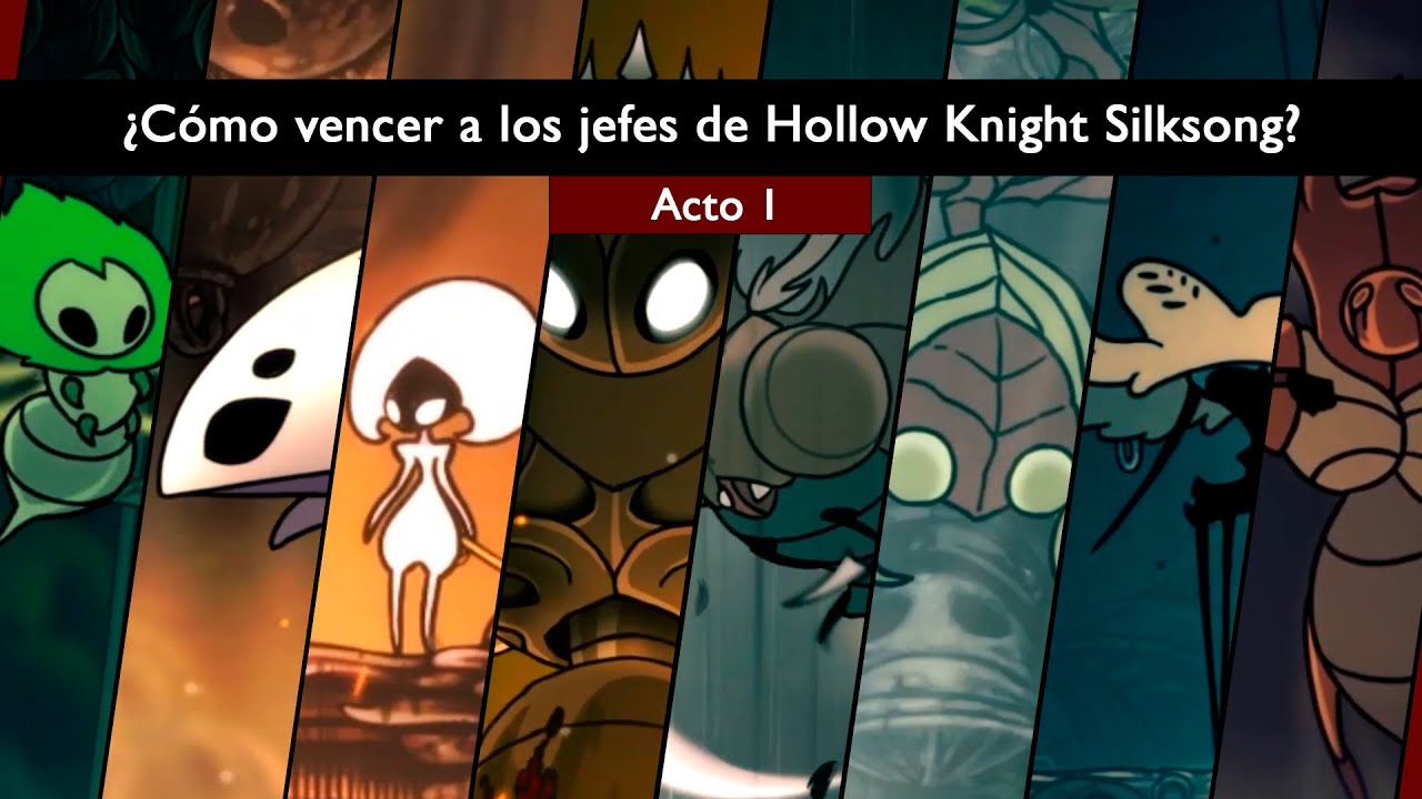 ¿Cómo vencer a todos los jefes principales de Hollow Knight Silksong del Acto 1?