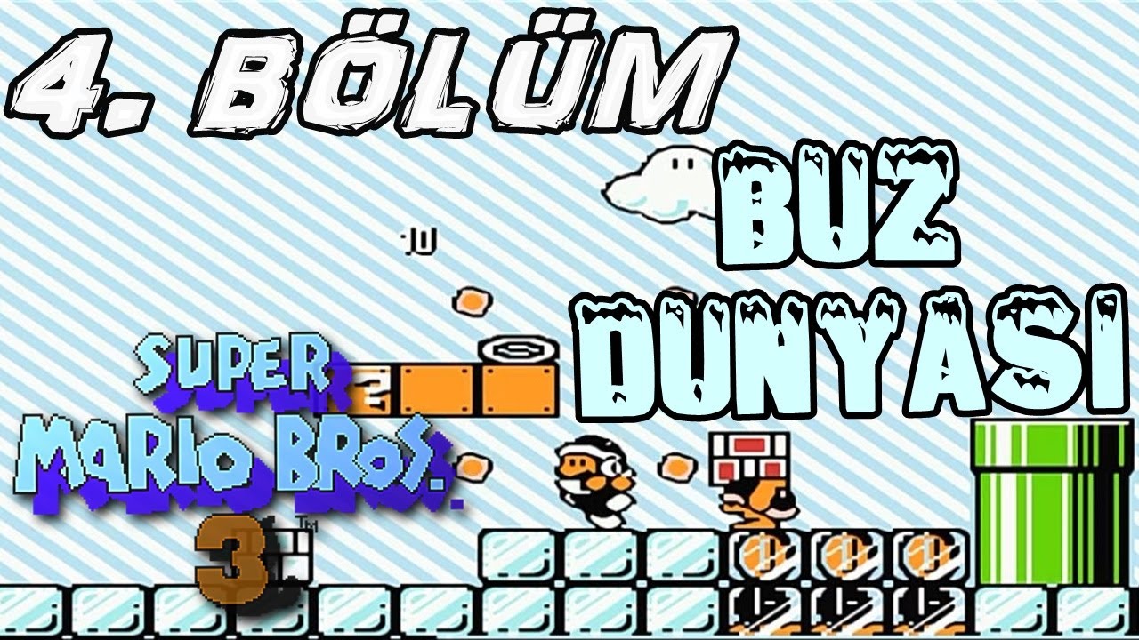 Super Mario Bros 3 Türkçe Anlatım [4. BÖLÜM]