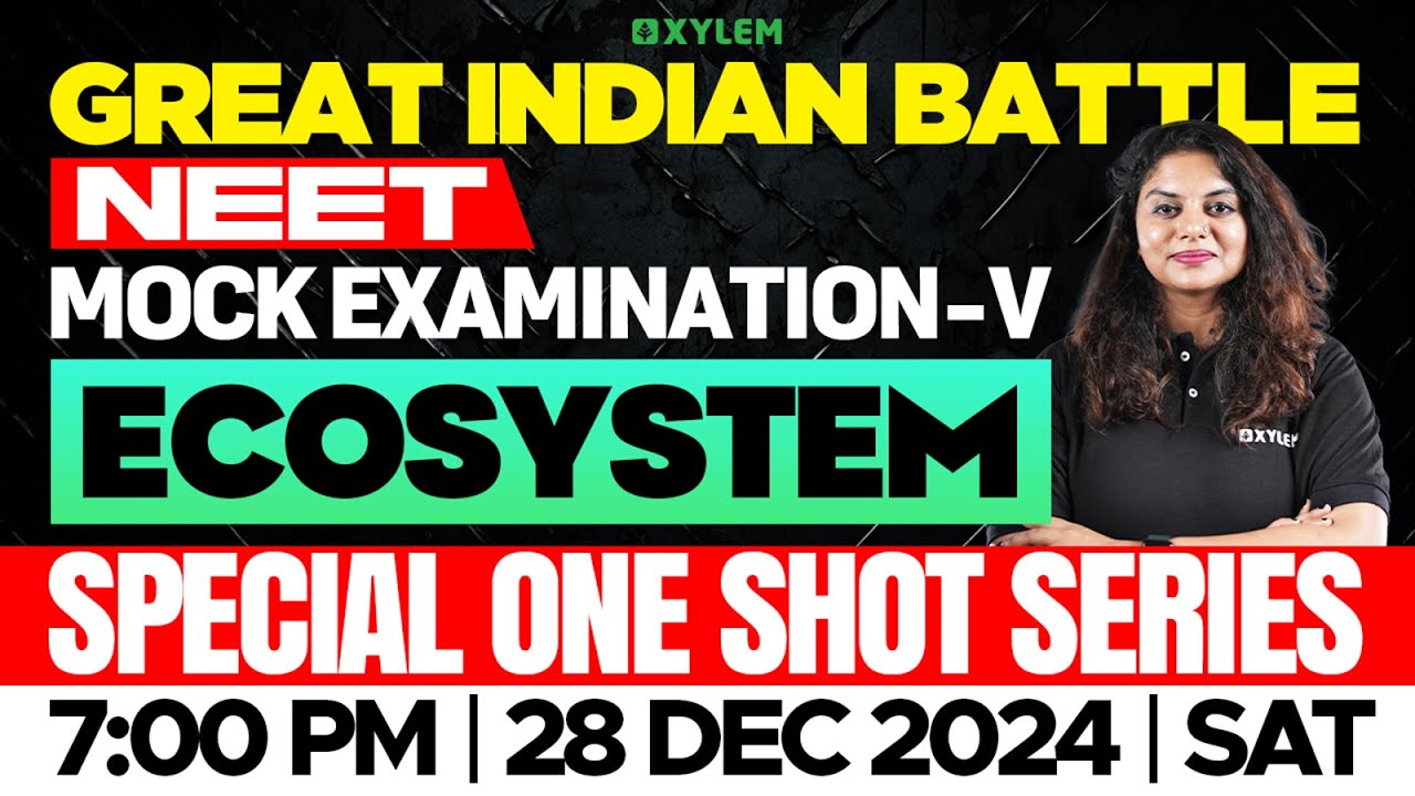 GIB - NEET | MOCK EXAMINATION - V | SPECIAL ONE SHOT SERIES | ECOSYSTEM | Xylem NEET