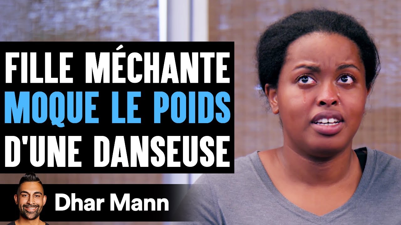 Fille Méchante MOQUE LE POIDS D'Une Danseuse | Dhar Mann