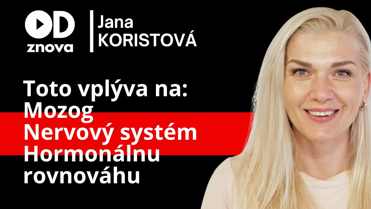Hormonálna rovnováha, mozog. Ktoré látky v produktoch majú na to vplyv? Jana Koristová