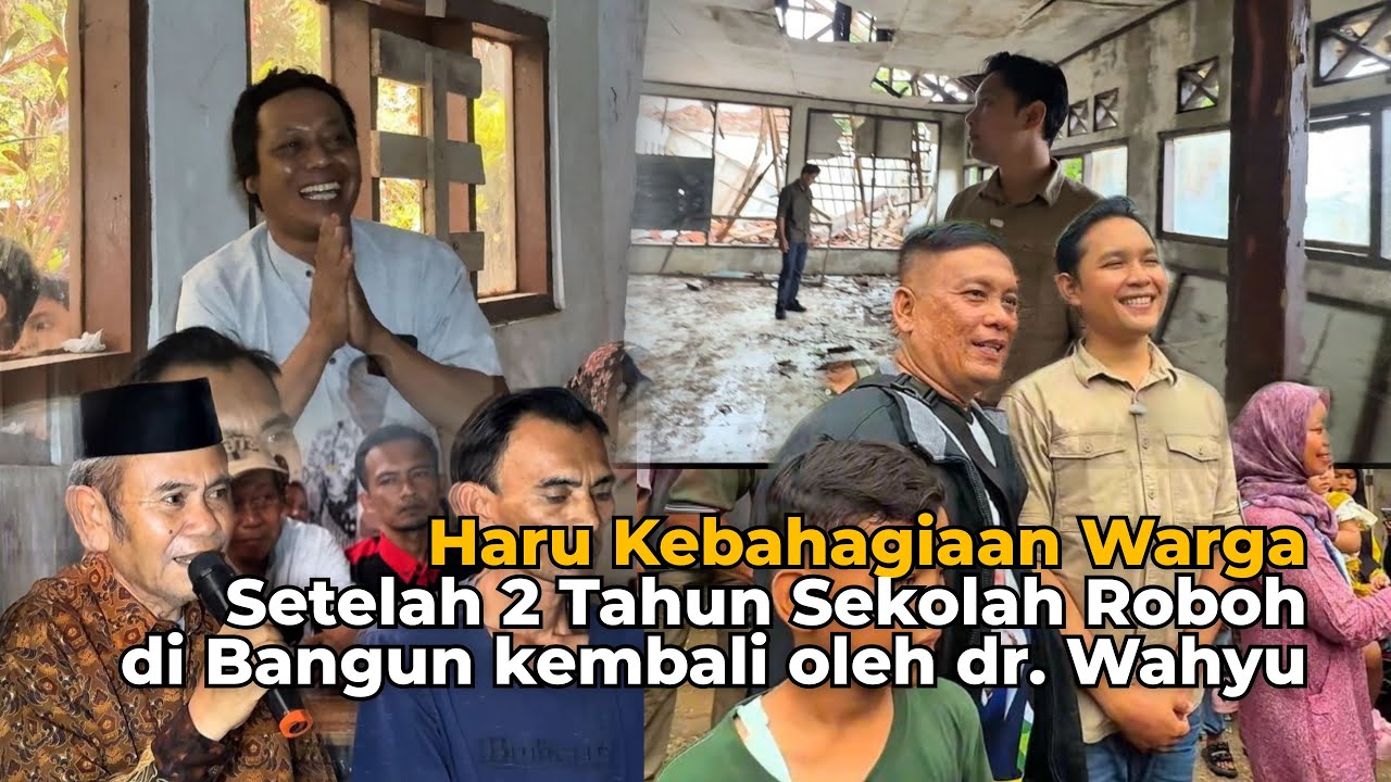 HARU KEBAHAGIAAN SETELAH 2 TAHUN SEKOLAH ROBOH AKHIRNYA DI BANGUN KEMBALI #drwahyu #kdm #ramzi