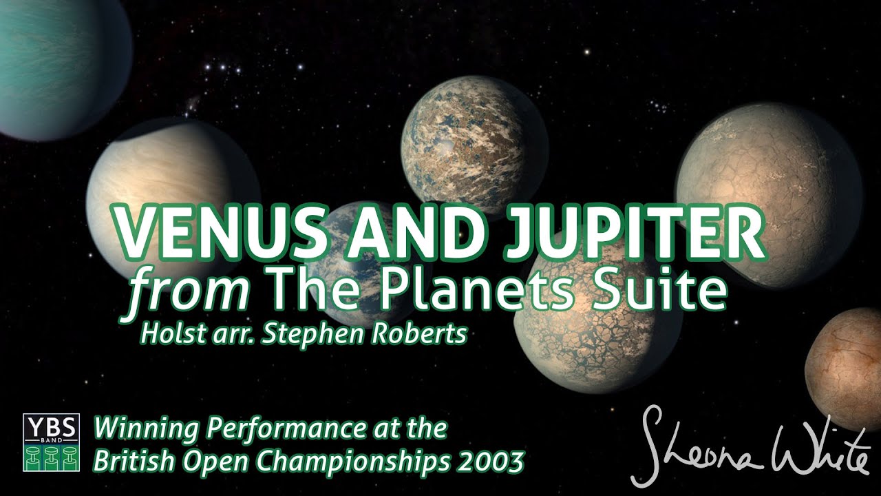 🎧 Venus and Jupiter from 'The Planets Suite' - Holst arr. Stephen Roberts