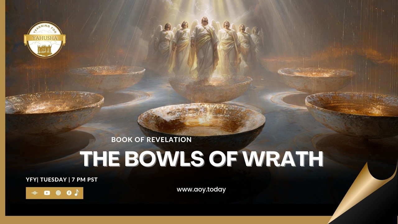 YFY 52 - The Bowls Of Wrath #yfy #eschatology #endtimes #bowlsofwrath #bookofrevelation