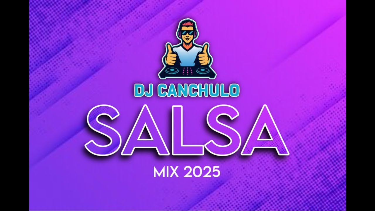 Mix 4 SALSA - Dj Canchulo 2025