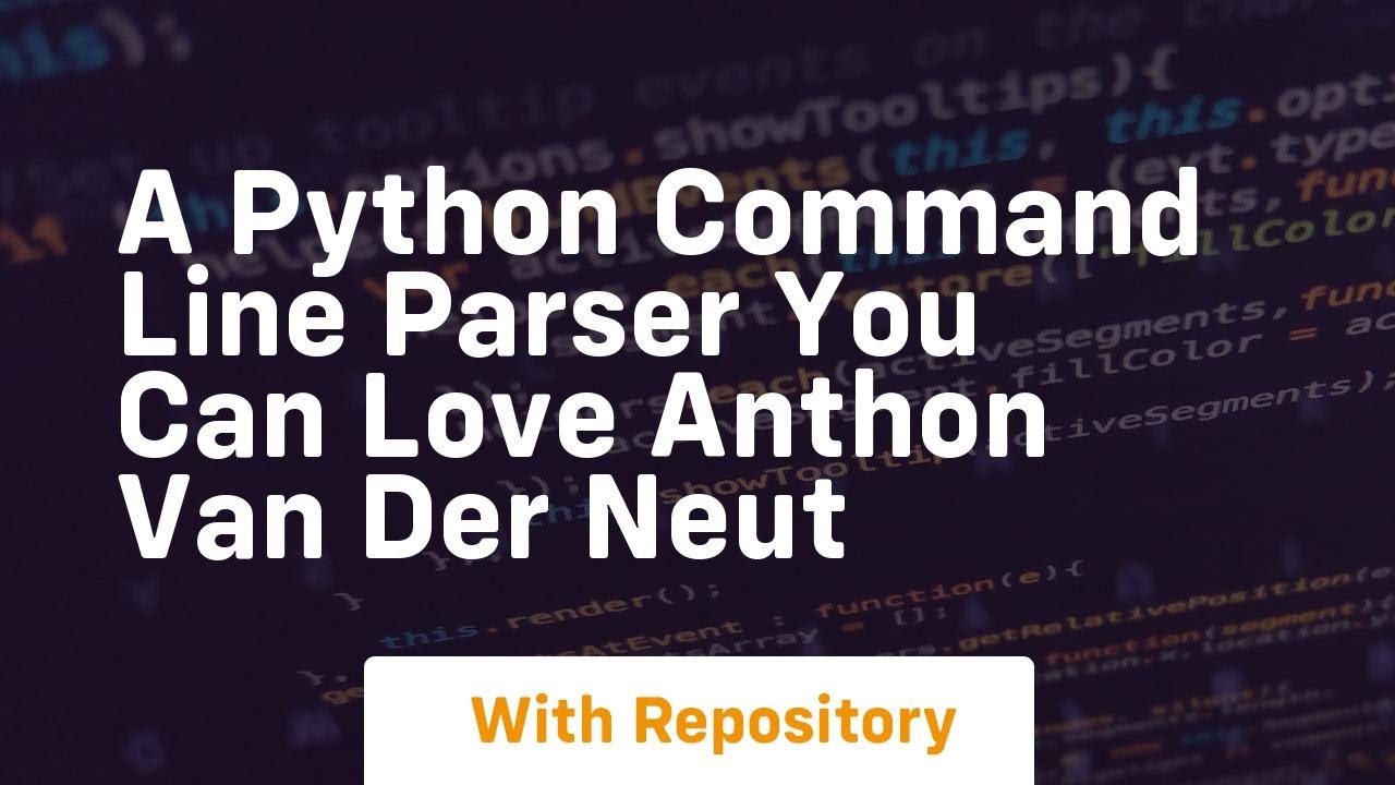 A python command line parser you can love anthon van der neut
