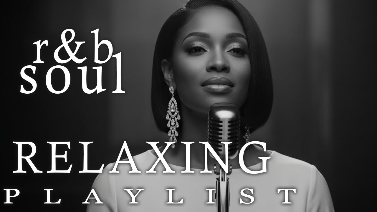 【R&B Soul】Chill & Smooth R&B – Slow Mix for Relaxing Nights