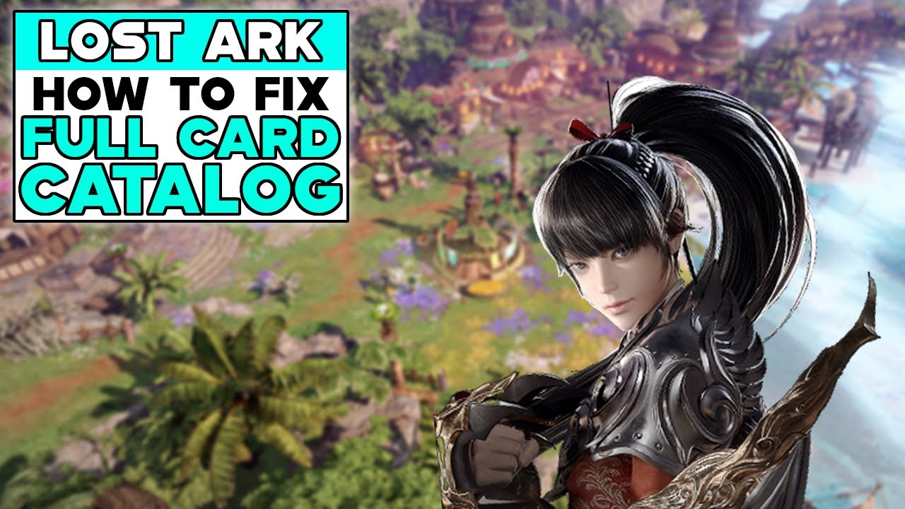 LOST ARK How To Fix FULL CARD CATALOG