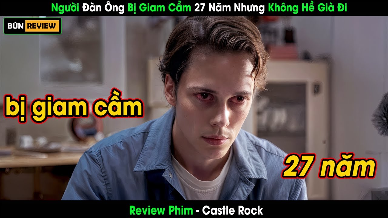 [Review Phim] Người Đàn Ông Bị Giam Cầm 27 Năm Nhưng Không Hề Già Đi