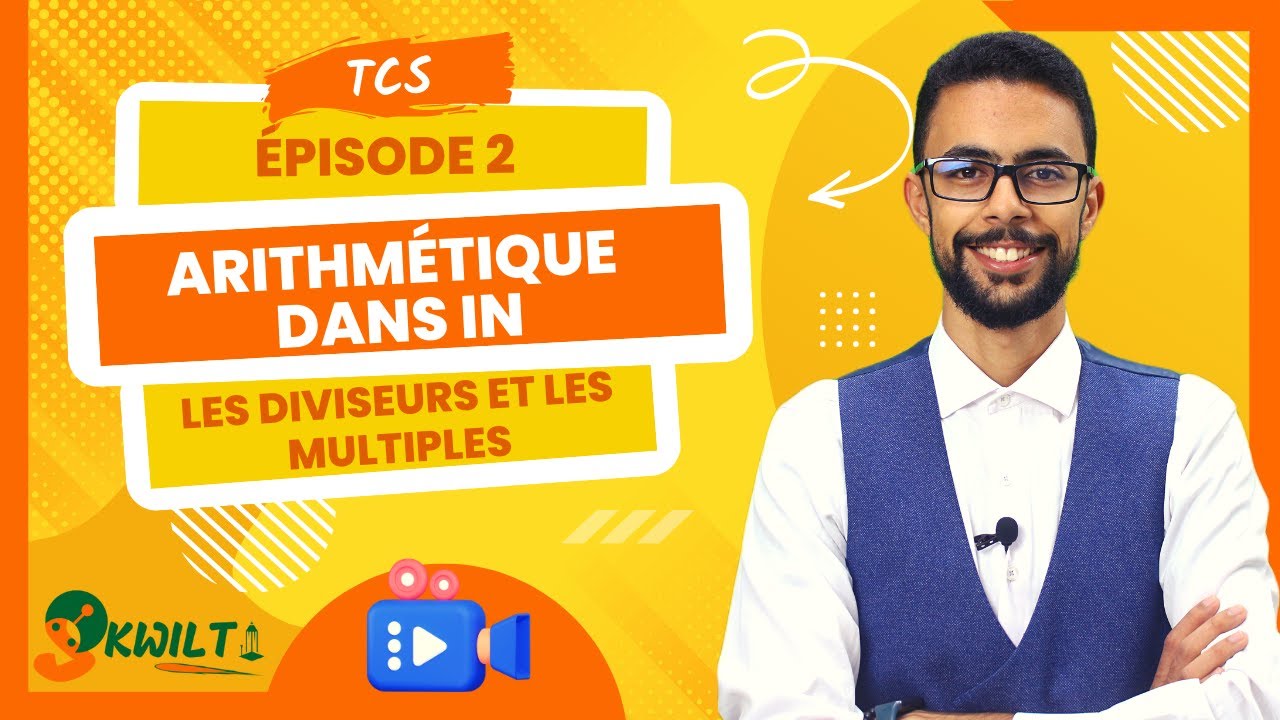 TCS - Arithmétiques dans N - Les diviseurs et les multiples