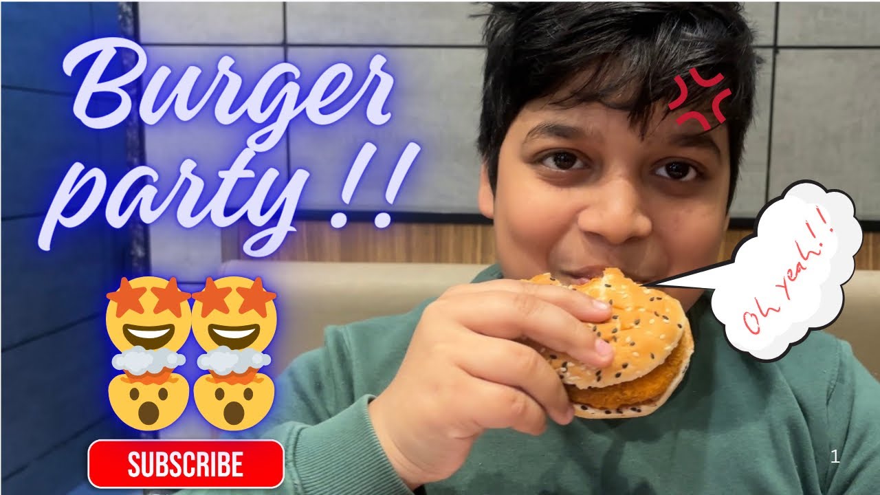 Burger partyyyy🤩🤩