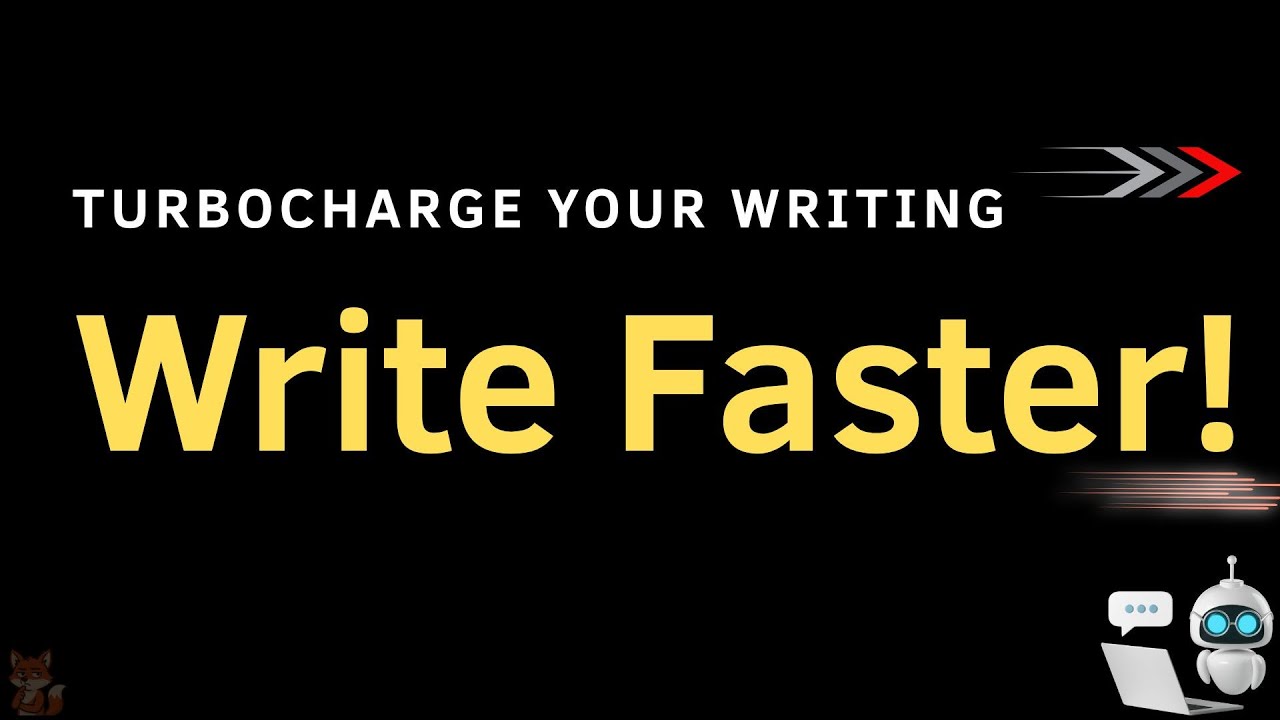 Write Faster with AI: Turbocharge Your Writing