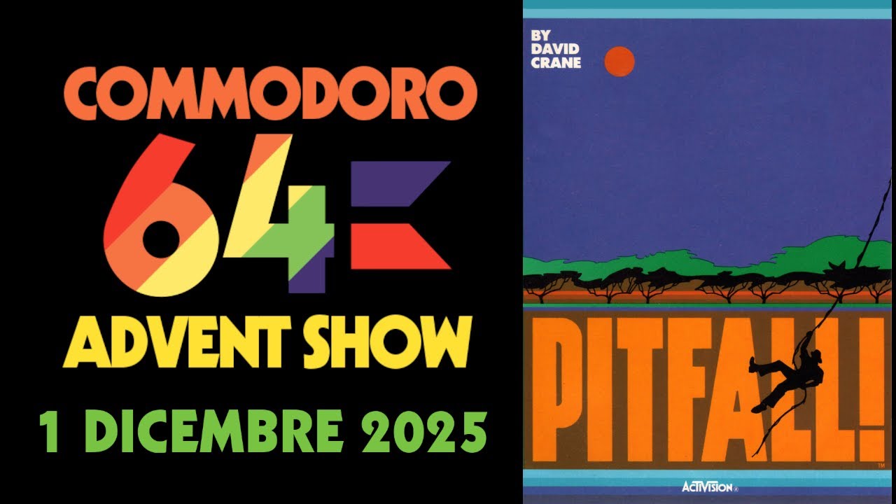 C64 ADVENT SHOW - 1 Dicembre 2025: PITFALL in tre salse diverse!