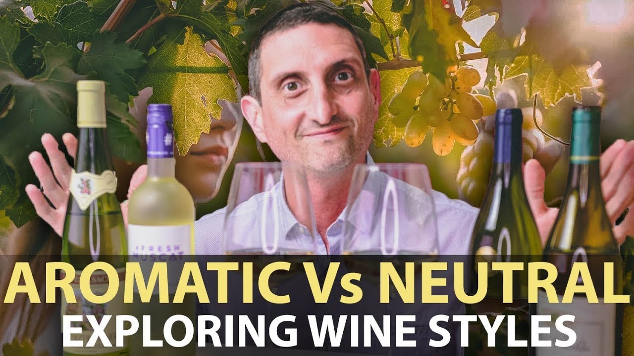 Aromatic Vs. Neutral White Wine | Pair White Wines & Food Better