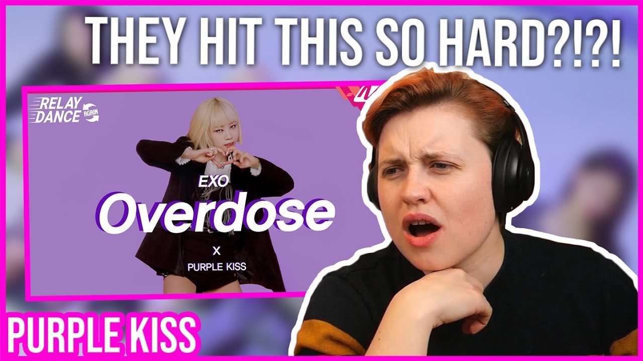 REACTION to PURPLE KISS - OVERDOSE (EXO-K) RELAY DANCE COVER
