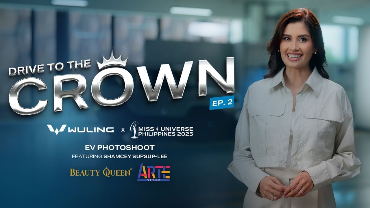 Drive to the Crown Ep 2 | MUPH 2025 x Wuling EV Shoot |Shamcey Supsup,  Beauty Queen, Arte Partylist