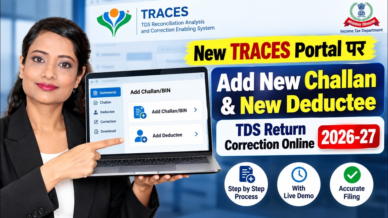 TDS Return Correction Online 2026-27 | Add New Challan & Deductee, New TRACES Portal Correction