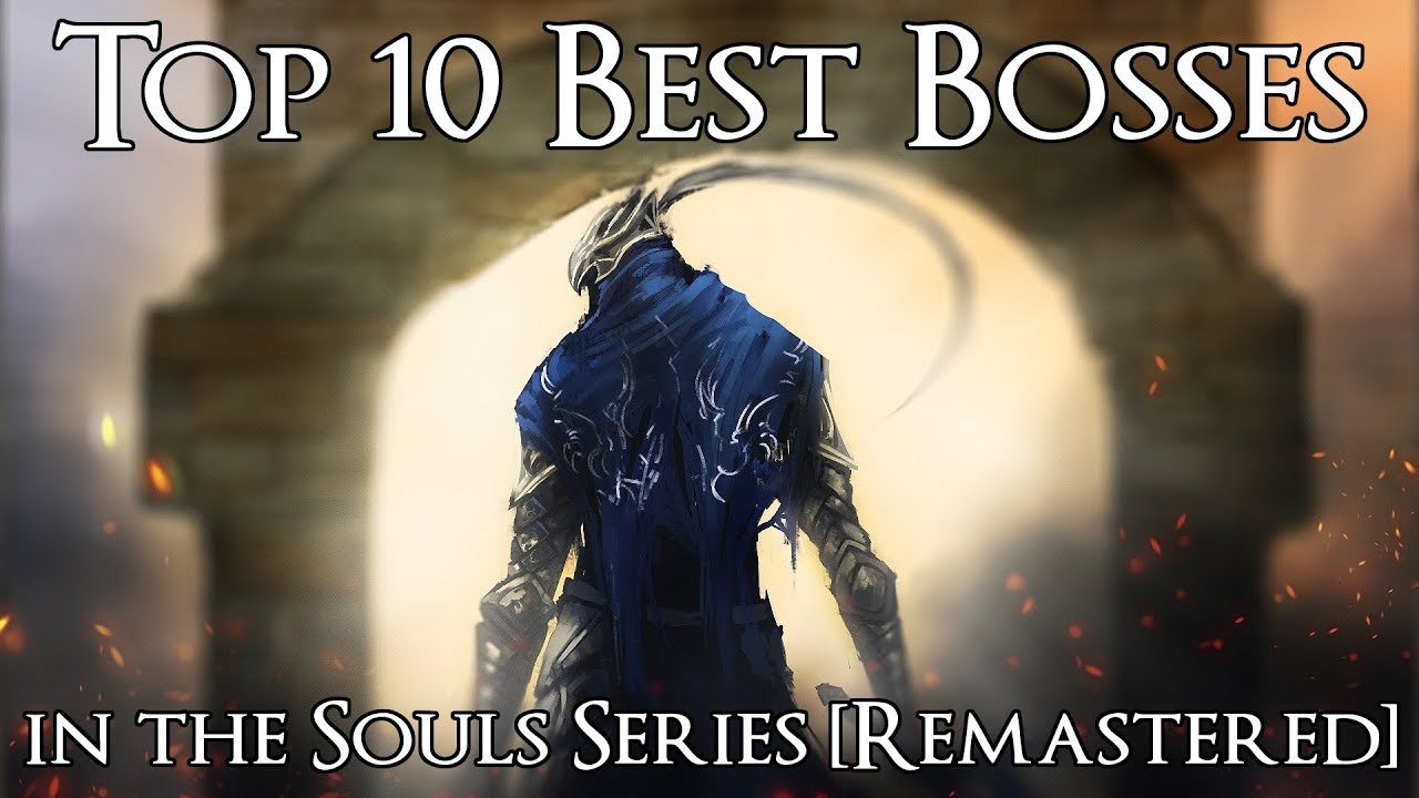 10 лучших боссов в серии Souls [Remastered]