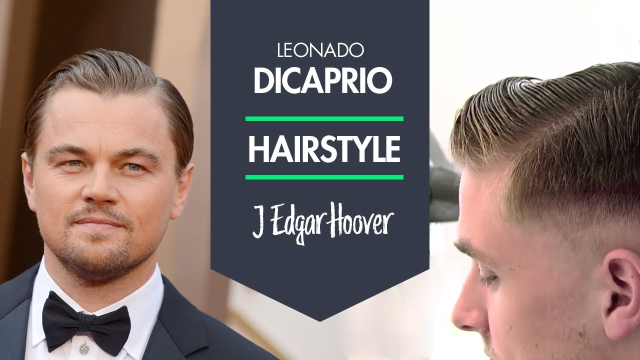 Leonardo DiCaprio Hairstyle as J. Edgar Hoover mens classic hair