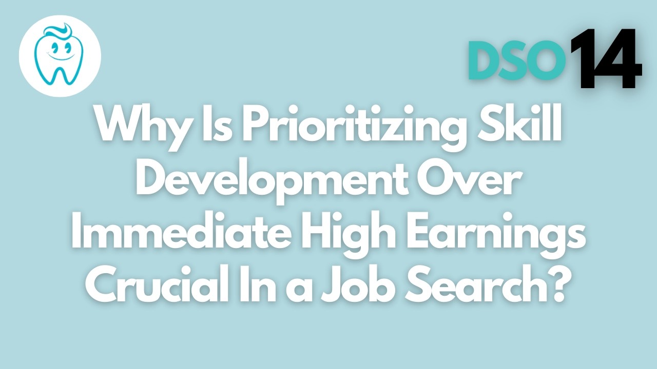 Why Is Prioritizing Skill Development Over Immediate High Earnings Crucial In a Job Search?