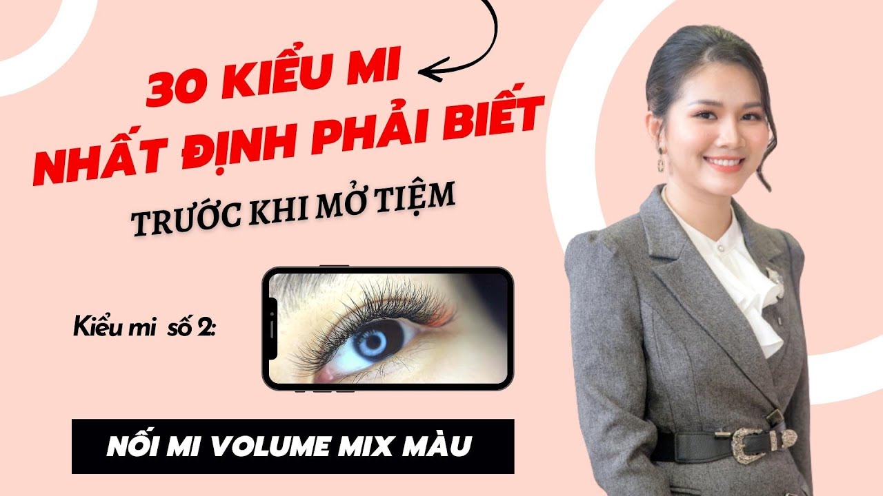 30 Kiểu Mi Phải Biết Khi Mở Tiệm🎈Kiểu 2: Volume Mix Màu🎈Học Nối Mi