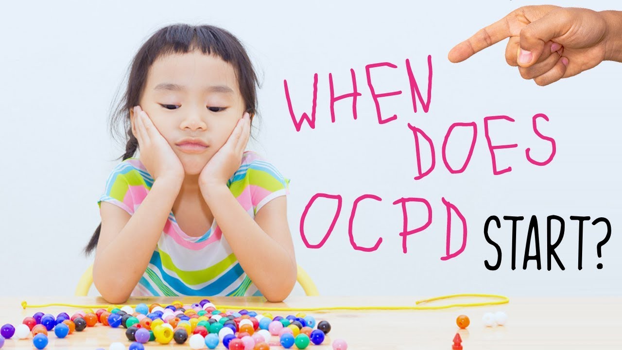 When does OCPD start?