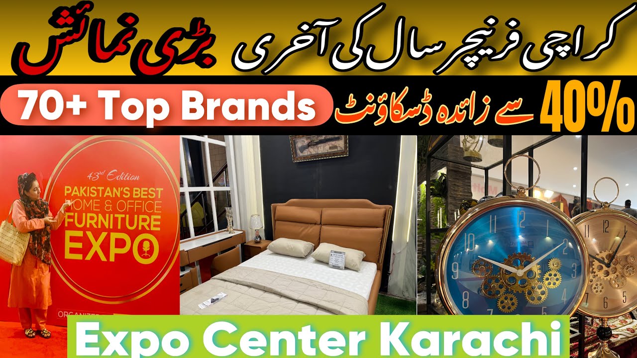 Karachi Furniture Expo 2024 | Up to 40% Off on Top Brands at Expo Center | Limited Time Offer