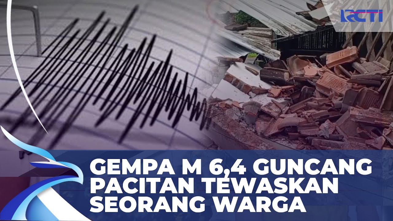 Gempa M 6,4 Guncang Pacitan, Rumah Hancur Seorang Dilaporkan Meninggal | iNews Terkini