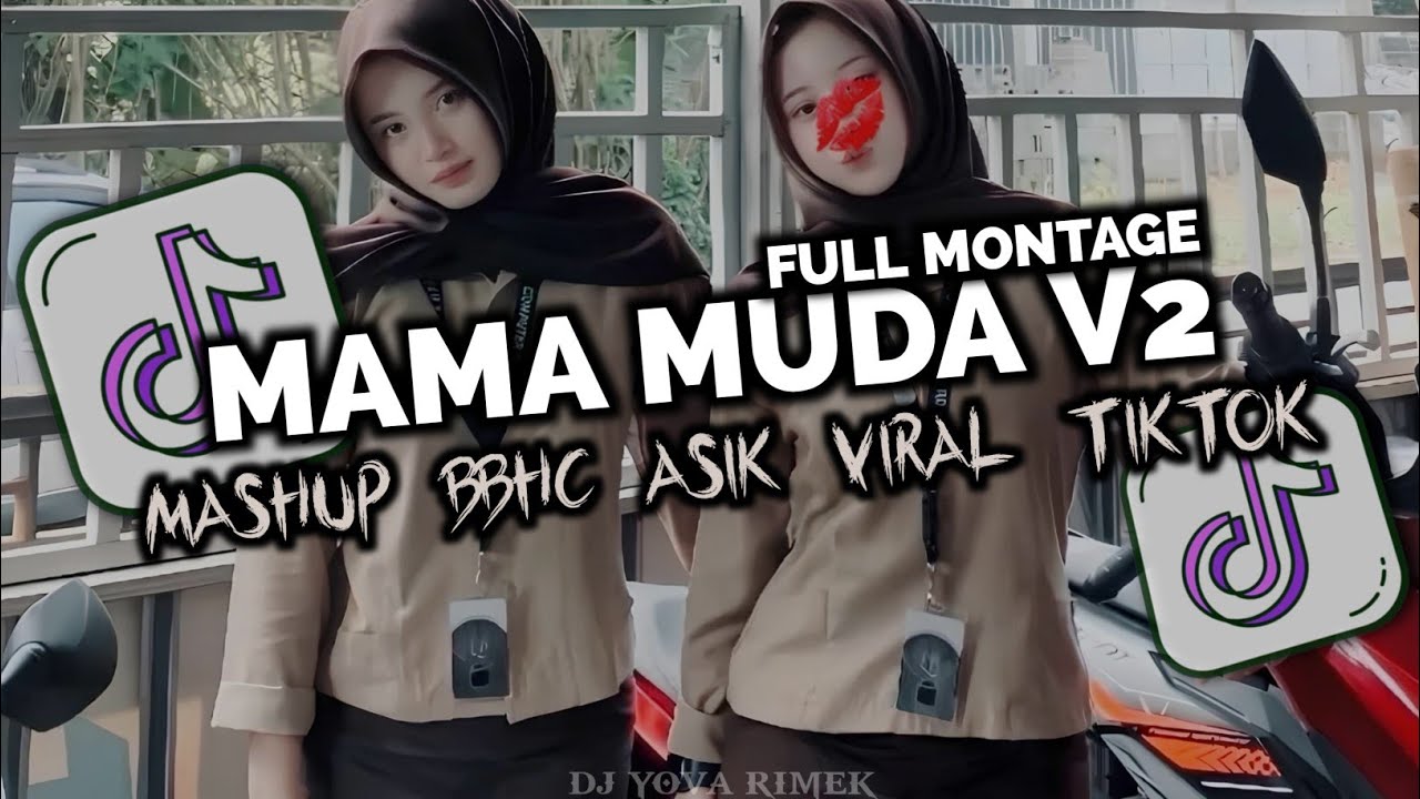 DJ MAMA MUDA X MASHUP ASIK STYLE BBHC FULL MONTAGE YOVA FVNKY VIRAL TIKTOK