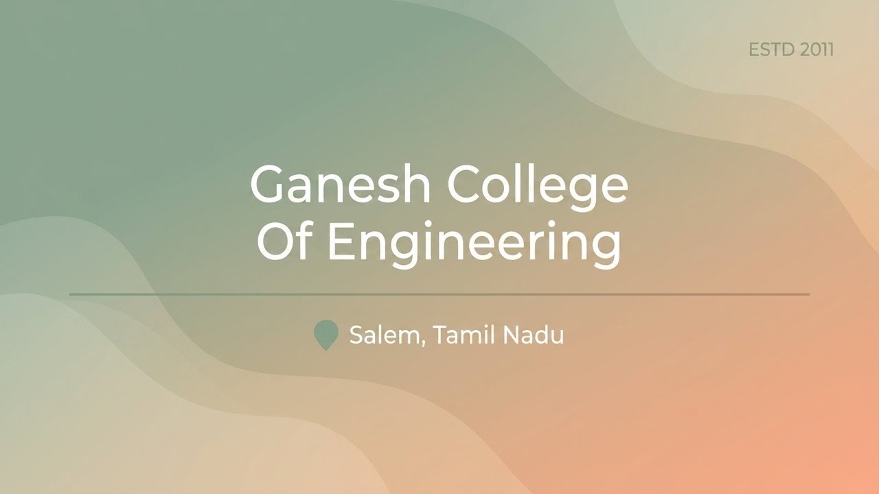 Ganesh College Of Engineering - GCE