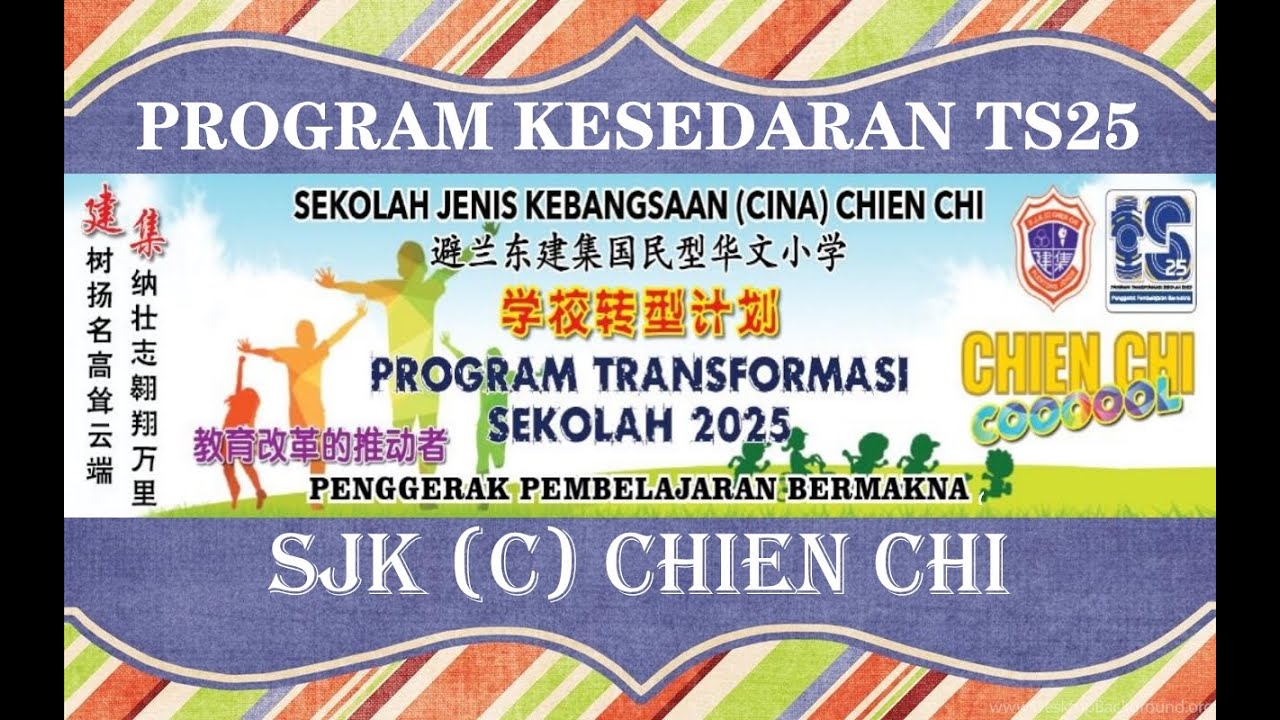 Program Kesedaran TS25 [Program Transformasi Sekolah 2025] SJK(C) Chien Chi