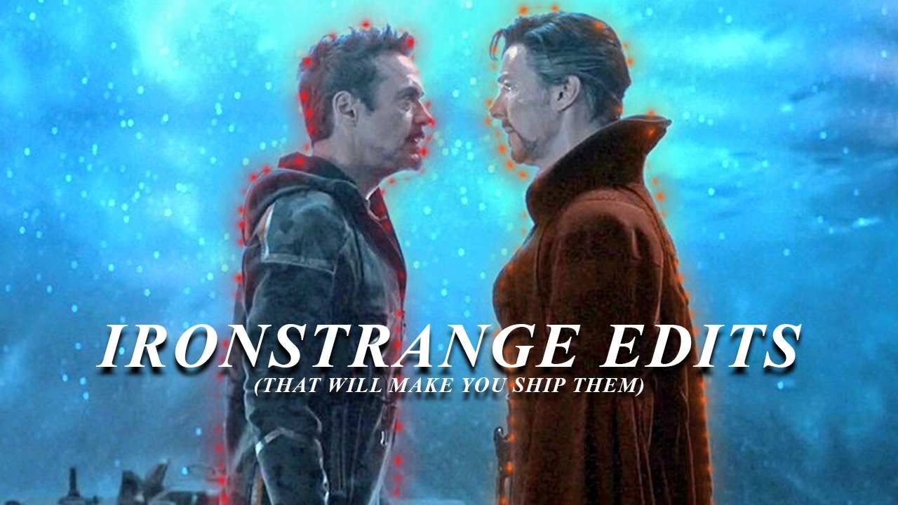 ironstrange edits (that will make you ship them)